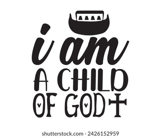 i am a child of god
