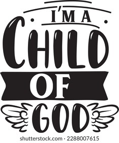 I'm a Child of God svg ,Christian svg Design, Christian svg bundle
