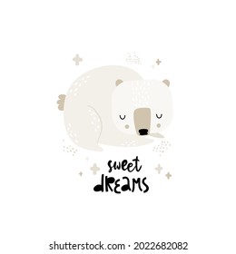 Child illustration with cute sleeping bear and hand drawn text. Vector funny animal for baby graphic suit printing. Kid print with lettering - sweet dreams. Greeting card design. Scandinavian design.