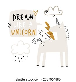 Child illustration with cute unicorn, clouds, hearts and hand drawn text. Vector funny animal for baby graphic suit printing. Kid print with lettering - Dream like a unicorn. Greeting card design.