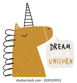 Child illustration with cute unicorn and hand drawn text. Vector funny animal for baby graphic suit printing. Kid print with lettering - Dream like a unicorn. Greeting card design. Horse.