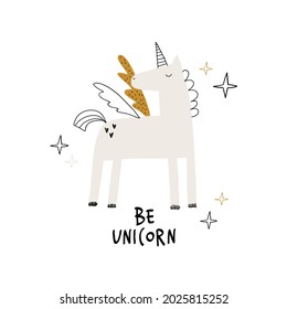 Child illustration with cute unicorn, stars and hand drawn text. Vector funny animal. Kid print with lettering - Be unicorn. Greeting card, poster, print, t-shirt design for kids. Pegasus. Horse.