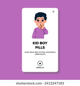 child kid boy pills vector. pill medicine, safety toddler, taking danger child kid boy pills web flat cartoon illustration