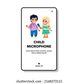 child microphone vector. kid boy girl interview, mic speaker child microphone character. people flat cartoon illustration