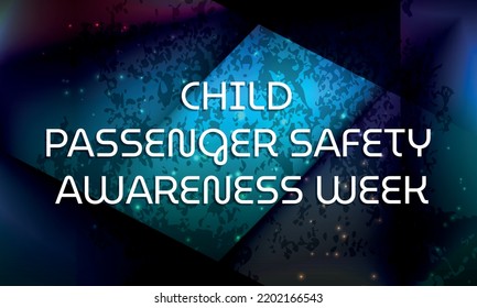 Child Passenger Safety Awareness Week. Suitable for greeting card poster and banner