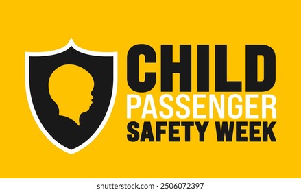 Child Passenger Safety Awareness Week is observed every year in September. Holiday concept. Template for background, banner, card, poster, placard, design template with unique shapes