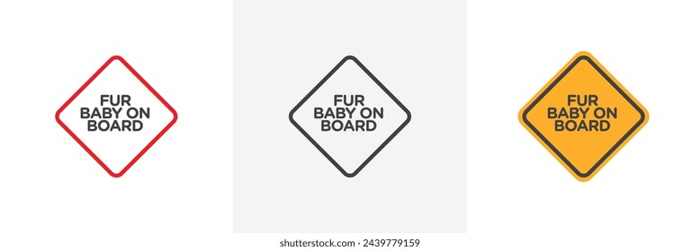 Child Presence in Vehicle Alert. Baby on Board Safety Sign. Fur Baby in Car Warning