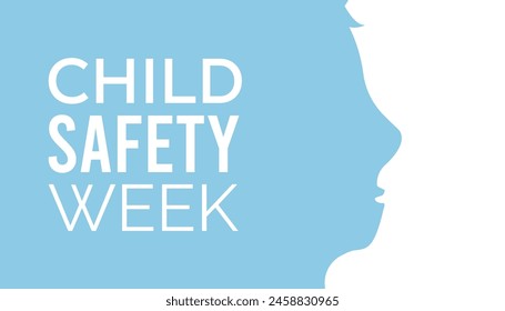 Child Safety Week observed every year in June. Template for background, banner, card, poster with text inscription.