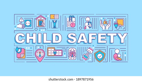 Child Safety Word Concepts Banner. Protect Kids From Danger. Accident Prevention. Infographics With Linear Icons On Blue Background. Isolated Typography. Vector Outline RGB Color Illustration