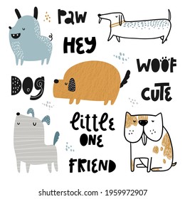 Child set with cute dogs and hand drawn text. Vector funny animal for baby graphic suit printing. Kid print with lettering. Greeting card design. Trendy scandinavian vector print.Pets.