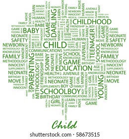 CHILD. Word collage on white background. Illustration with different association terms.