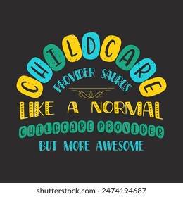 Cuidador de niños Saussure como un normal. Camiseta de guardería, diseño de proveedor de cuidado infantil. Camiseta, diseño de póster.