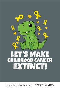 Childhood Cancer Awareness Let Make Childhood Cancer Extinct design vector illustration for use in design and print poster canvas