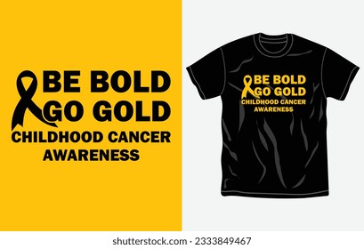 Childhood cancer awareness t-shirt design, quotes, september is national childhood cancer awareness month t-shirt, typography tshirt vector Graphic, Fully editable and printable vector template