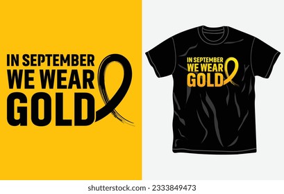 Childhood cancer awareness t-shirt design, quotes, september is national childhood cancer awareness month t-shirt, typography tshirt vector Graphic, Fully editable and printable vector template