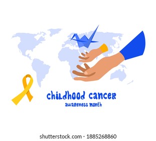 Childhood cancer day or awareness month poster. Hands Holding origami crane like hope symbol. Help and support concept. Oncology disease and treatment. Yellow ribbon and world map.Congenital illness.