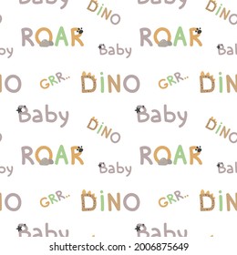 childish dinosaur seamless pattern for fashion clothes, fabric, t shirts. hand drawn vector with lettering.