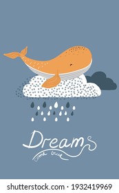 Childish hand-drawn illustration. Yellow whale on the white raining cloud with the inscription "Dreams come true". Art design for print, poster, invitation, banner, brochure, web, greeting card