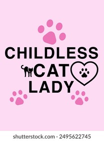 Kinderlose Katzenfrau, Text . Humorvolles Design mit "Childless Cat Lady" auf rosafarbenem Hintergrund, mit rosafarbenen Katzenpfoten-Prints. Perfekt für Katzenliebhaber. 