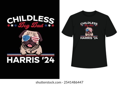 Childless dog dad for Harris, Harris Walz 2024, Harris Walz ’24. Great for a dog lover, fur dad into the 2024 election, dogs, puppy, canine, pooch, voting, votes, ballot, vote Kamala Harris