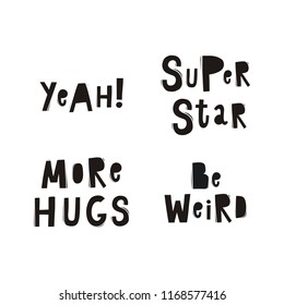 Children. Baby Lettering. Yeah, Super Star, More Hugs, Be Weird