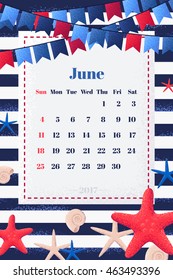 Children calendar for June 2017. Week starts from Sunday. Marine frame with flags, seashells and starfishes. Striped vest background. Retro vector illustration