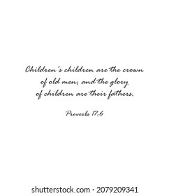 Los niños son una corona para los mayores, y los padres son el orgullo de sus hijos, Proverbs 17:6, verso de la biblia familiar, Decoración de la pared del hogar, Banner cristiano, Regalo de la pared del bautismo, ilustración vectorial
