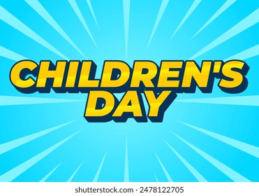 Children day. Text effect design in good colors with 3D style