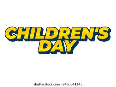 Children day. Text effect design in good colors with 3D style