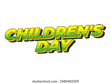 Children day. Text effect design in good colors with 3D style