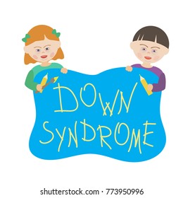 Children with Down syndrome are holding a blue sign that says Down Syndrome. Illustration for book cover, brochures, flyers, invitations, postcards