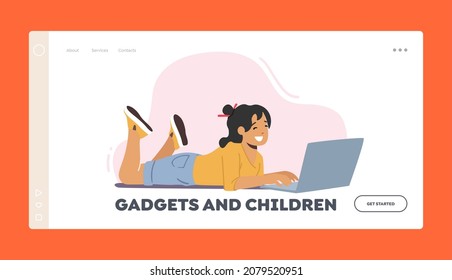 Children and Gadgets Landing Page Template. Happy Girl Lying on Floor with Laptop, Chatting with Friend or Watch Movies. Kid Remote Education, Character Online Studying. Cartoon Vector Illustration