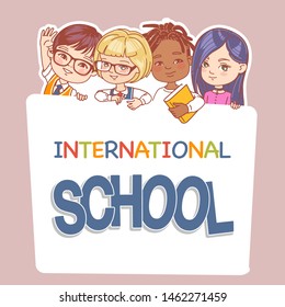 Children hold banner. Multinational kids smiling, holding books. Girls and boys of diverse nations back to school. International school design. Caucasian, asian, african, hispanic.Vector illustration.