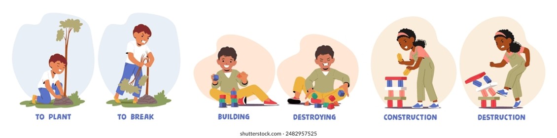 Children Learning About Opposites Like Building And Destroying, Planting And Breaking, Construction And Destruction. Cartoon Vector Image Conveys Educational Concepts And The Various Kids Activities