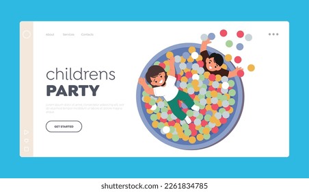 Children Party Landing Page Template. Kids Playing, Smiling And Fun In Pool with Bright Colorful Balls in Playroom. Little Characters Active Games in Kids Zone. Cartoon People Vector Illustration