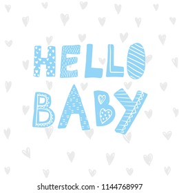 Children poster with handdrawn text isolated on white background. Vector card, hello baby. Vector illustration.