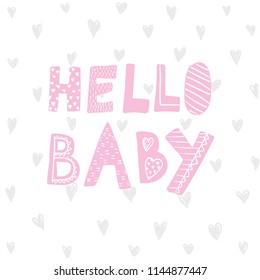 Children poster with handdrawn text isolated on white background. Vector card, hello baby. Vector illustration.