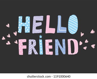 Children poster with handdrawn text isolated on white background. Vector card, Friend. Vector illustration.