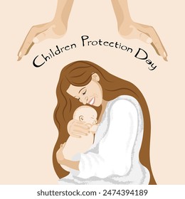 Children Protection Day. Mom hugs a small child, hands protect mother and child. Inscription
