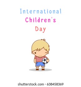 Children s day card - international celebration. Template greeting card with little cute cartoon boy and soccer ball. Vector illustration.