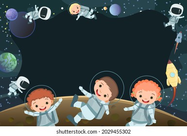 Children in space. Cute cartoon style. Frame with a dark background. Astronauts in spacesuits among the planets and rockets. Illustration for the child. Vector.