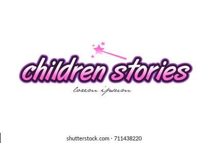 children stories word text on a white background with magic wand