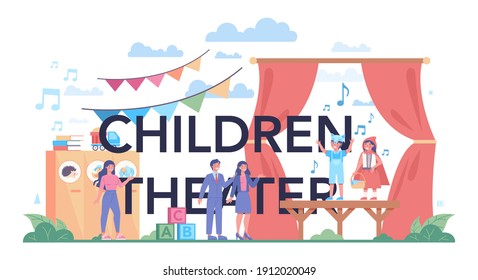 Children Theater Typographic Header. Children Creative Subject, School Play. Kid Studying Acting Performance On Stage, Dramatic And Cinematography Art. Vector Illustration In Cartoon Style