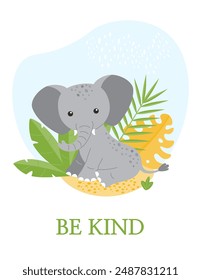 Children's A4 poster drawing with an image of an animal. Funny elephant on a background of tropical leaves. Be kind. Vector illustration in a flat style.