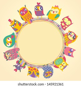Childrens background with multicolored cartoon owls for cute card. Circle frame. Place for text. Template for design cartoon greeting card, Valentines day background