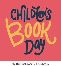 Banner de texto del Día del Libro para Niños. Escritura a mano Día del Libro de los Niños de la inscripción de composición cuadrada. Dibujado a mano arte vector.
