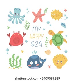 Childrens cute animal set. Set with sea life elements and quote My Happy Sea. Marine animals big collection in flat style on white background. Vector graphic design illustration