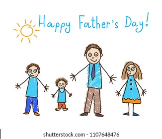 Children's drawing with an inscription Happy Father's Day! The father in a tie, the elder daughter in a dress, the elder son and the younger child