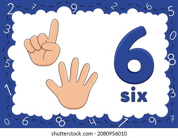 Children's educational cards with numbers. Flashcards finger counting. Kid's hand showing the number six by fingers. Zero to Ten.