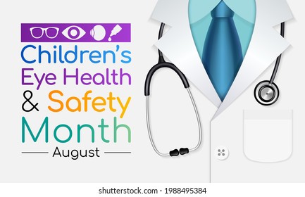 Children's Eye health and safety month is observed every year in August, it encourages parents to learn how to protect their child's eyesight. Vector illustration